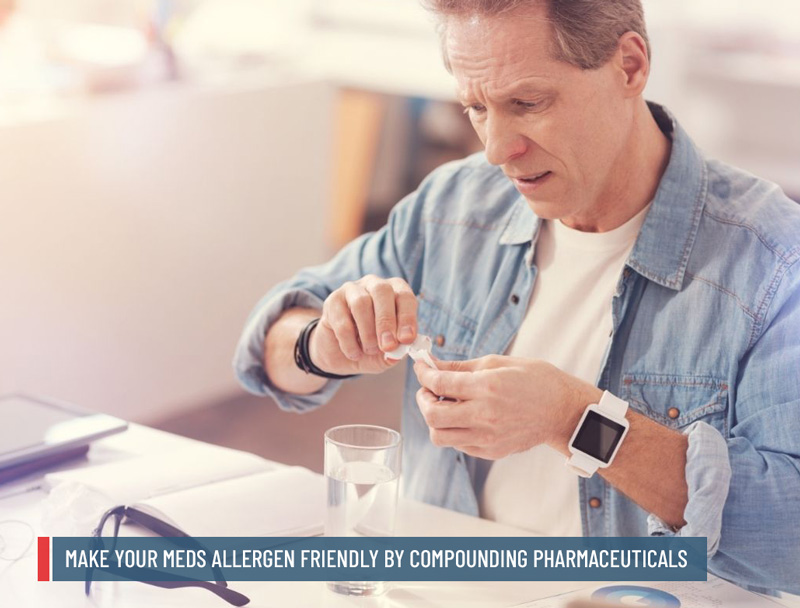 You Can Make Your Meds Allergen Friendly by Compounding Pharmaceuticals