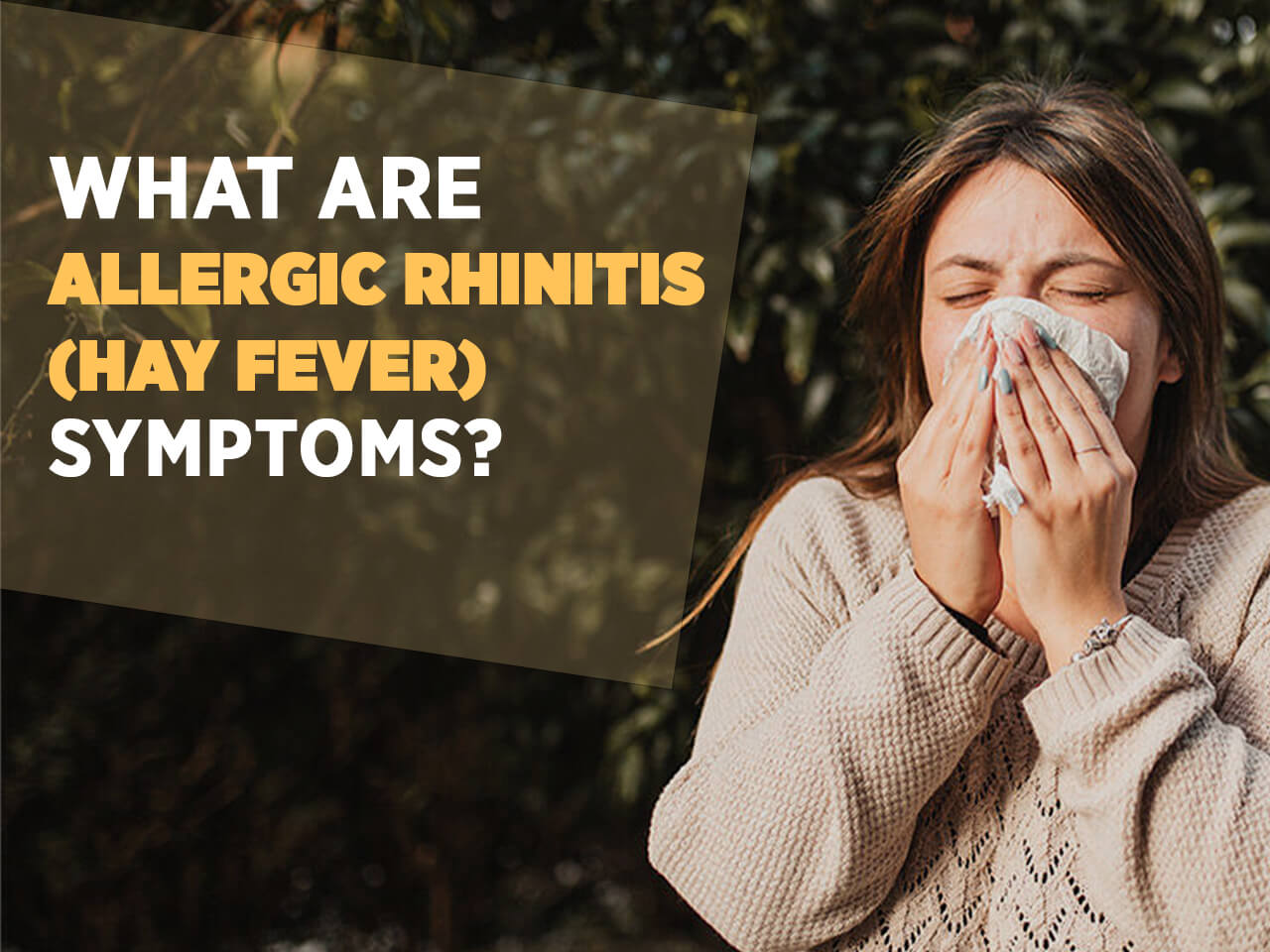 What Are Allergic Rhinitis Symptoms?