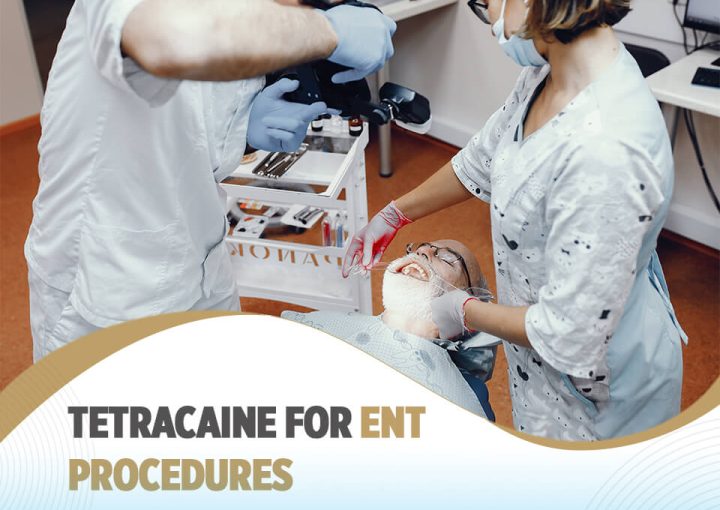 Tetracaine for ENT Procedures